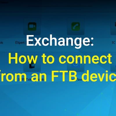 EXFO Exchange - How to connect from an FTB device