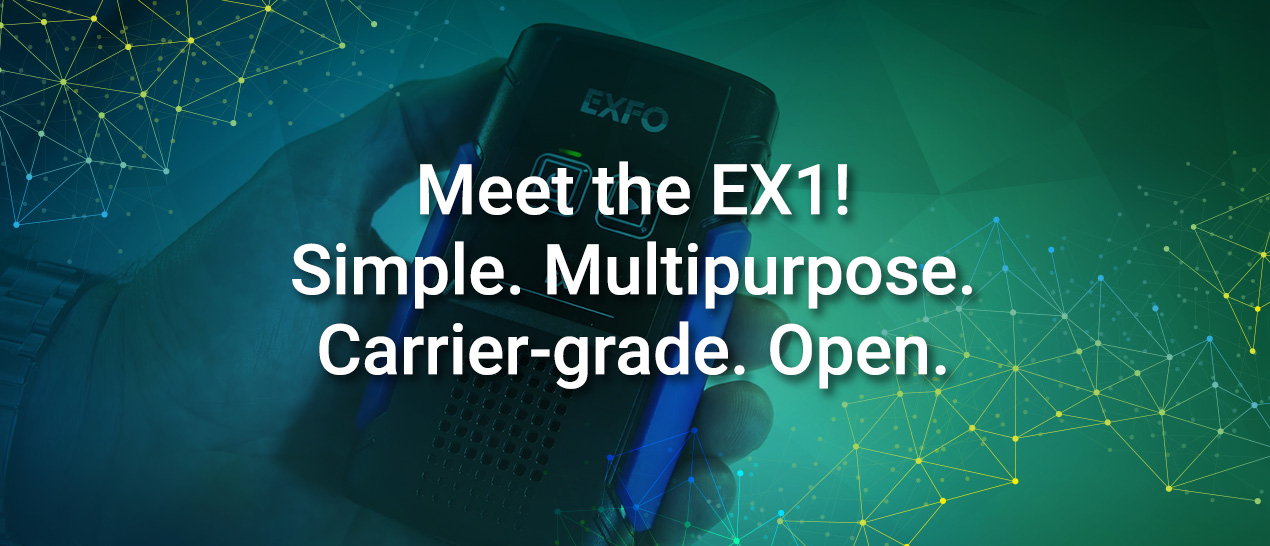 Meet the EX1! Simple. Multipurpose. Carrier-grade. Open.