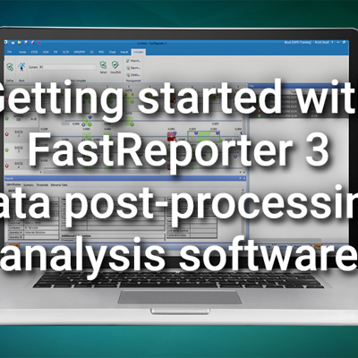 Getting started with FastReporter 3 Data Post-Processing analysis software