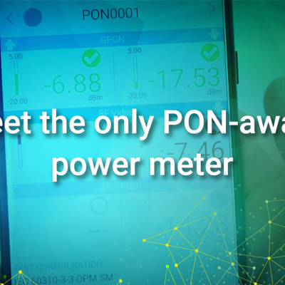 Meet the only PON-aware power meter
