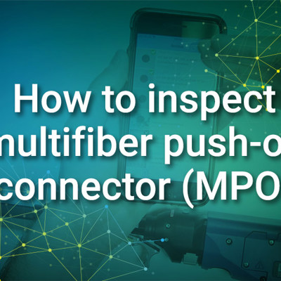 How to inspect multifiber push-on connector (MPO) | FIP-435B