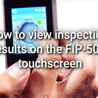How to view inspection results on the FIP-500 touchscreen