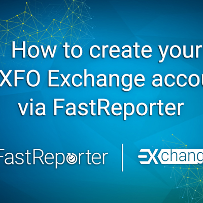 How to create your EXFO Exchange account via FastReporter