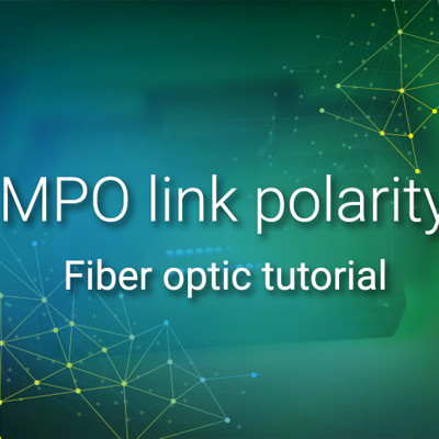 MPO link polarity | Fiber optic tutorial