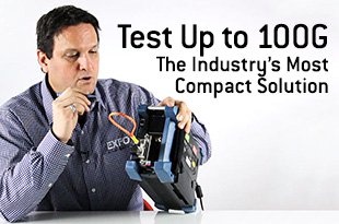 Test Up to 100G. The Industry’s Most Compact Solution