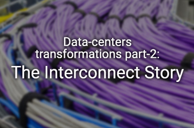 data-centers-transformations-part-2_the-interconnect-story.jpg