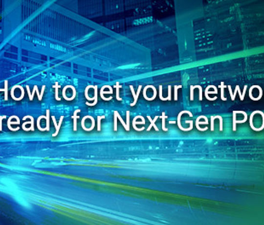 How to get your network ready for Next-Gen PON